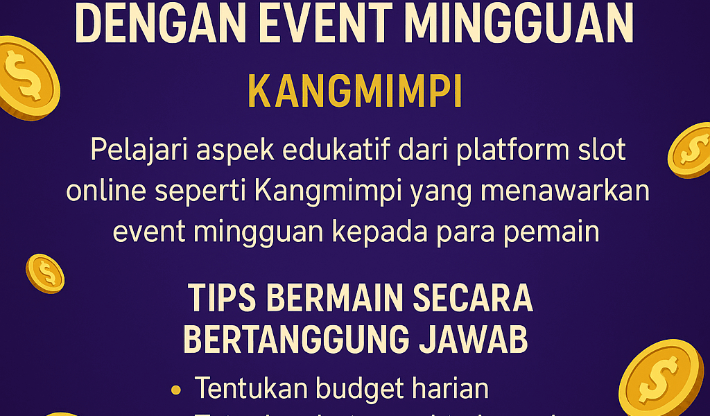 Kangmimpi Situs Slot Online dengan Event Mingguan